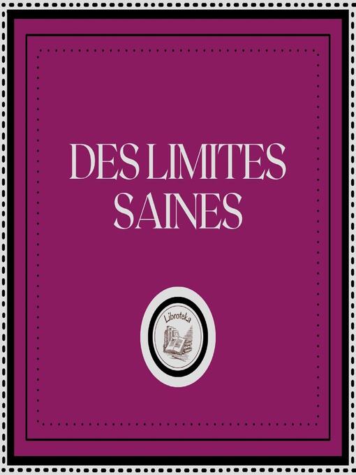 Title details for Des Limites Saines by LIBROTEKA - Wait list
